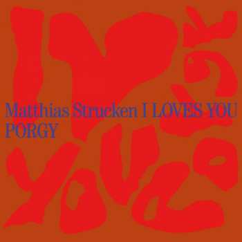 LP Matthias Strucken: I Loves You Porgy