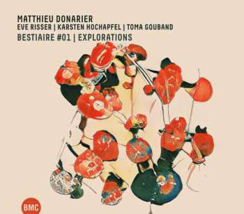 CD Matthieu Donarier: Bestiaire #01 | Explorations