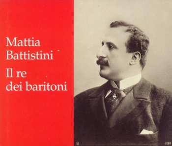 Album Mattia Battistini: Kings Of The Baritones