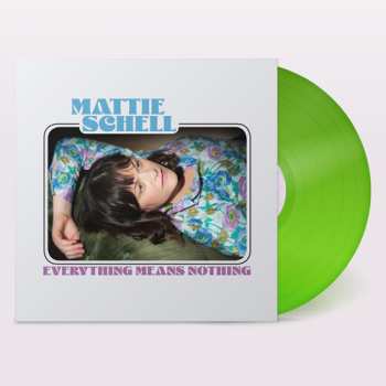 Album Mattie Schell: Everything Means Nothing