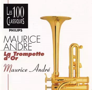 Maurice André: La Trompette D'Or