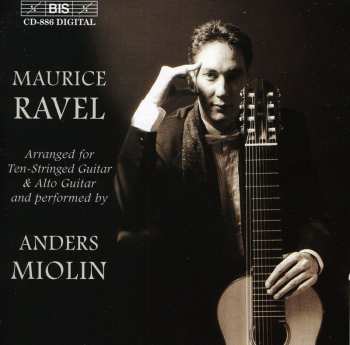 Album Maurice Ravel: Works Transcriber For Ten-Stringed Guitar & Alto Guitar