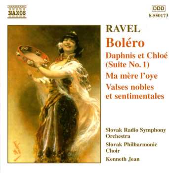 CD Maurice Ravel: RAVEL Boléro  Daphnis Et Chloé (Suite No. 1) • Ma Mère L'oye • Valses Nobles Et Sentimentales