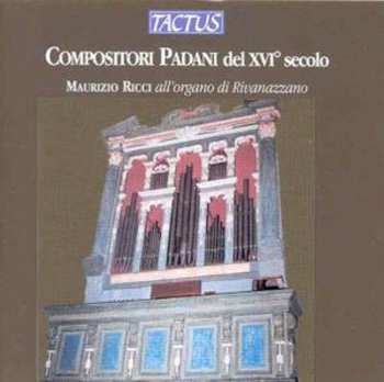 Album Maurizio Ricci: Organ Works For The 16th Century Po Valley Region