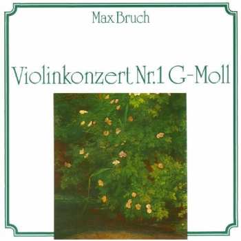 CD Max Bruch: Violinkonzert Nr. 1 G-Moll