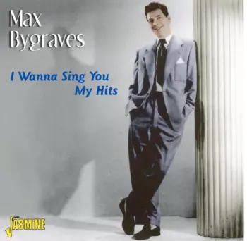 Max Bygraves: I Wanna Sing You My Hits