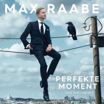 CD Max Raabe: Der Perfekte Moment ...Wird Heut Verpennt