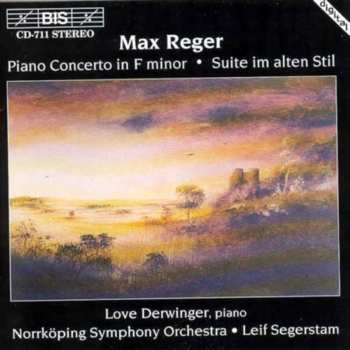 Album Max Reger: Piano Concert In F Minor • Suite Im Alten Stil