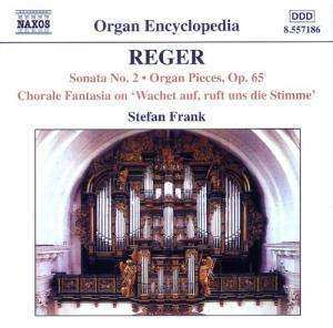 Album Max Reger: Organ Works Volume 5 - Sonata No. 2 • Organ Pieces, Op. 65 • Chorale Fantasia On ‘Wachet Auf, Ruft Uns Die Stimme’
