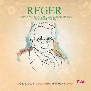 Album Max Reger: Sonata 4 Violoncello Piano In A Min 116