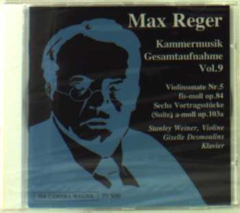 Album Max Reger: Violinwerke 2: Sonate Fis-Moll Op. 84 / Suite A-Moll Op. 103a     