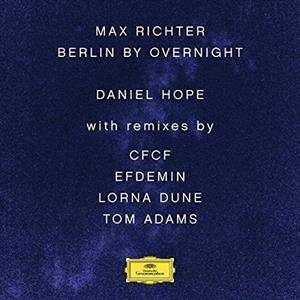 Album Max Richter: Berlin By Overnight