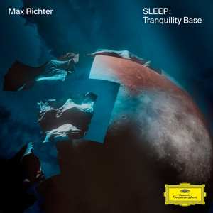 LP Max Richter: Sleep: Tranquility Base