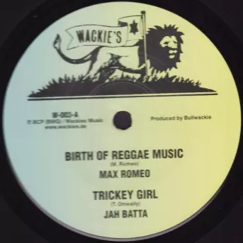 Birth Of Reggae Music / Trickey Girl / Youth Man