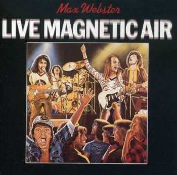 LP Max Webster: Live Magnetic Air