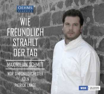 Album WDR Sinfonieorchester Köln: Wie Freundlich Strahlt Der Tag