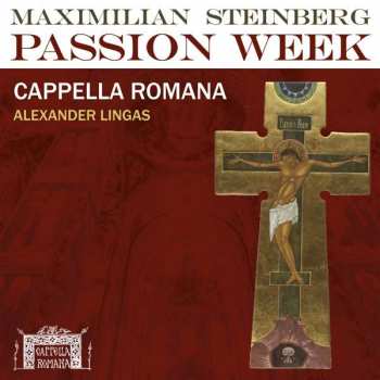 Album Maximilian Steinberg: Passion Week