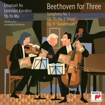 Ma,yo-yo / Kavakos,leonidas / Ax,emanuel: Beethoven For Three: Symphony No. 1