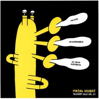 LP Mazen Kerbaj: Trumpet Solo Vol. 2.1 (No Cuts, No Overdubbing, No Use Of Electronics)