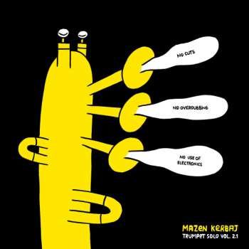 Album Mazen Kerbaj: Trumpet Solo Vol. 2.1 (No Cuts, No Overdubbing, No Use Of Electronics)