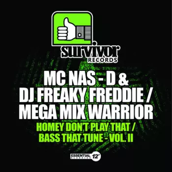 MC Nas-D & DJ Freaky Fred: Homey Don't Play That / Bass That Tune-Vol II