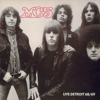 LP MC5: Live Detroit 68/69 NUM | LTD | CLR