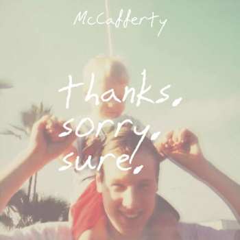 Album McCafferty: Thanks. Sorry. Sure.