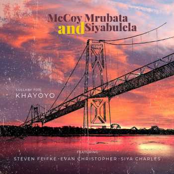 Album McCoy Mrubata: Lullaby For Khayoyo