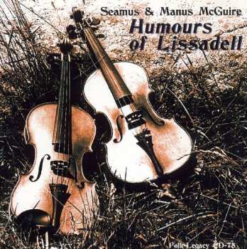 Album Mcguire,seamus & Manus: Humours Of Lissadell