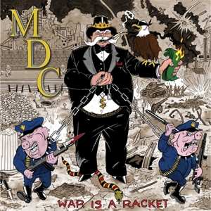 LP MDC: War Is A Racket