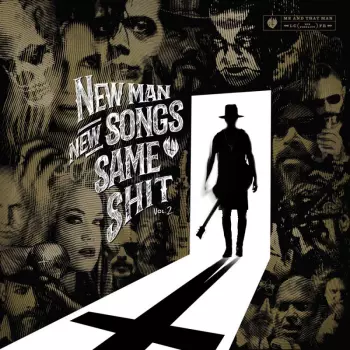 Me And That Man: New Man, New Songs, Same Shit. Vol.2