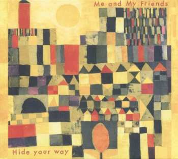 Album Me & My Friends: Hide Your Way