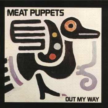 LP Meat Puppets: Out My Way