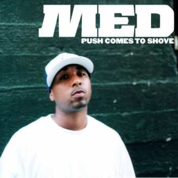 CD M.E.D.: Push Comes To Shove