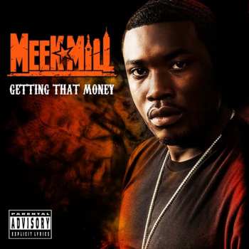 CD Meek Mill: Getting That Money 