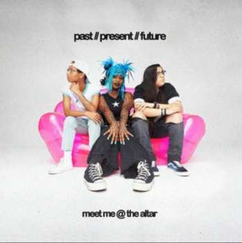 Album Meet Me @ The Altar: Past // Present // Future