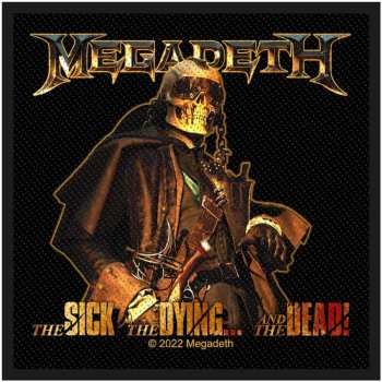 Merch Megadeth: Felvarró The Sick, The Dying And The Dead
