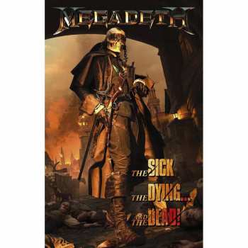 Merch Megadeth: Textil poszter The Sick, The Dying And The Dead