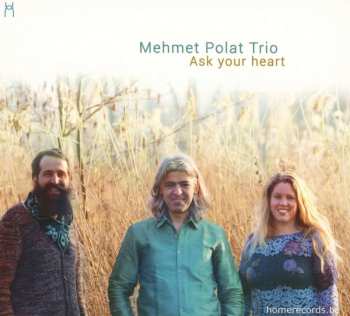 CD Mehmet Polat Trio: Ask Your Heart