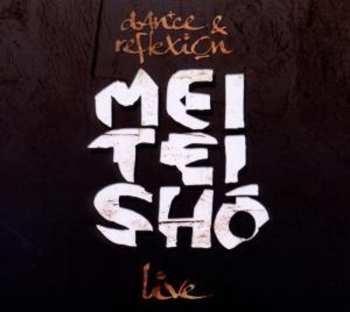 Album Meï Teï Sho: Dance & Reflexion (Mei Tei Shô Live)
