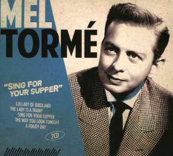 2CD Mel Tormé: Sing For Your Supper DIGI