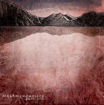 Album Melanchoholics: Solar Café