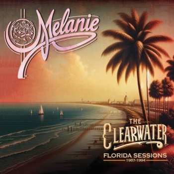 Album Melanie: The Clearwater Florida Sessions 1987-1994