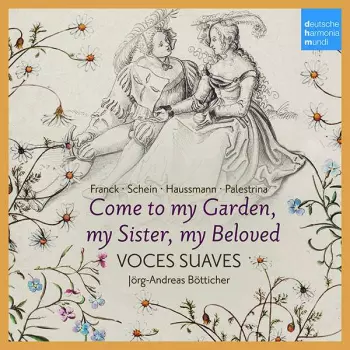 Giovanni Pierluigi da Palestrina: Come To My Garden, My Beloved