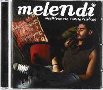 CD Melendi: Mientras No Cueste Trabajo