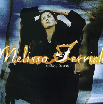 Melissa Ferrick: Willing To Wait