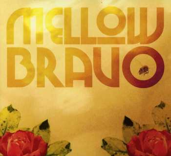 Album Mellow Bravo: Mellow Bravo