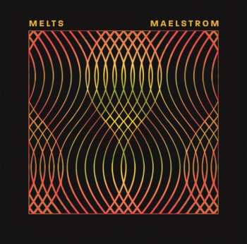 Album Melts: Maelstrom