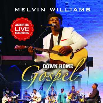 Album Melvin Williams: Down Home Gospel