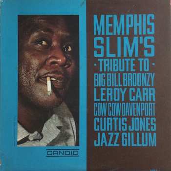 Album Memphis Slim: Memphis Slim's Tribute To Big Bill Broonzy, Leroy Carr, Cow Cow Davenport, Curtis Jones, Jazz Gillum